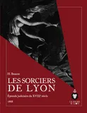 Les Sorciers de Lyon – Episode judiciaire du XVIIIe siècle, Épisode judiciaire du 18e siècle