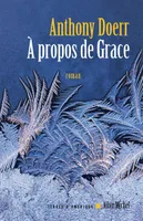 A PROPOS DE GRACE, roman