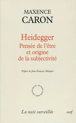 Heidegger - Pensée de l'être et origine de la subjectivité