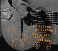 CD / CRAVIC , DOMINIQUE & FRIENDS (primitif du futur) / Le voyage de Django