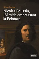 Nicolas Poussin, l'Amitié embrassant la peinture