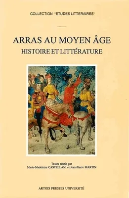 Arras au Moyen Âge, Histoire et littérature
