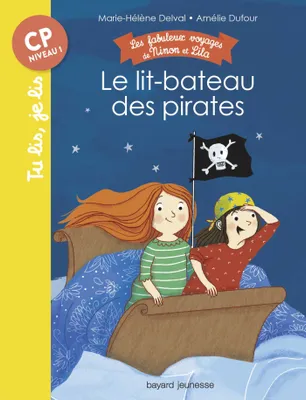 2, Les fabuleux voyages de Ninon et Lila, Tome 02, Le lit-bateau des pirates