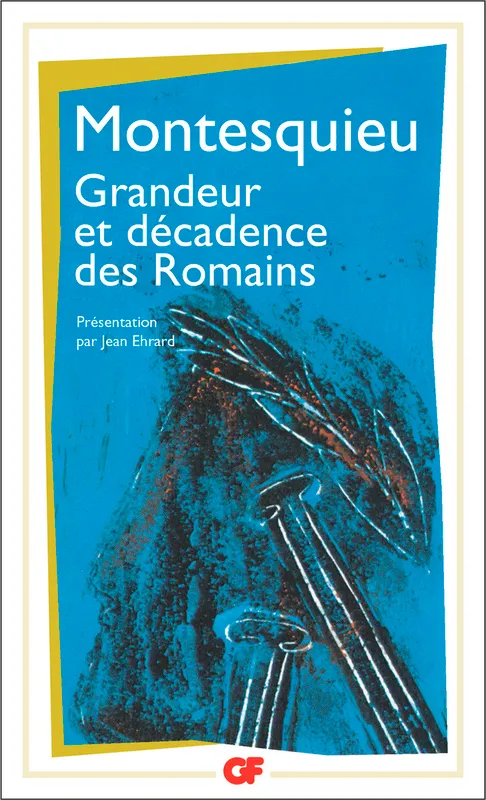 Livres Sciences Humaines et Sociales Philosophie Grandeur et décadence des Romains, - EDITION ** Montesquieu