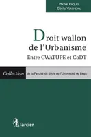 Droit wallon de l'Urbanisme, Entre CWATUPE et CoDT