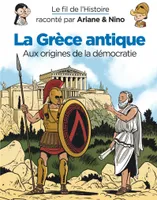 Le fil de l'histoire raconté par Ariane & Nino, La Grèce antique, Aux origines de la démocratie