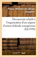 Documents relatifs à l'organisation d'un régime d'union fédérale européenne