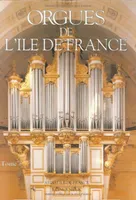 Orgues de l'Île-de-France., Tome V, Inventaire des orgues de Paris, Inventaire des orgues en Île-de-France. Paris VIIe-XIVe arrondissements