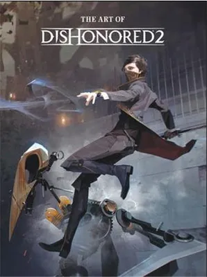 The Art of Dishonored 2 /anglais