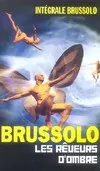 Intégrale Brussolo, 19, BRUSSOLO 19 : LES REVEURS D'OMBRE