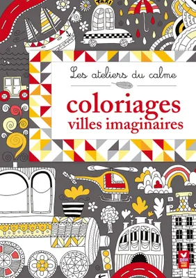 Coloriages villes imaginaires, Tableaux à colorier