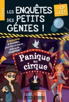 Les Enquêtes des petits génies CP-CE1-Panique au cirque