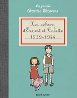 Les cahiers d'Ernest et Colette 1939-1944, Les grandes grandes vacances