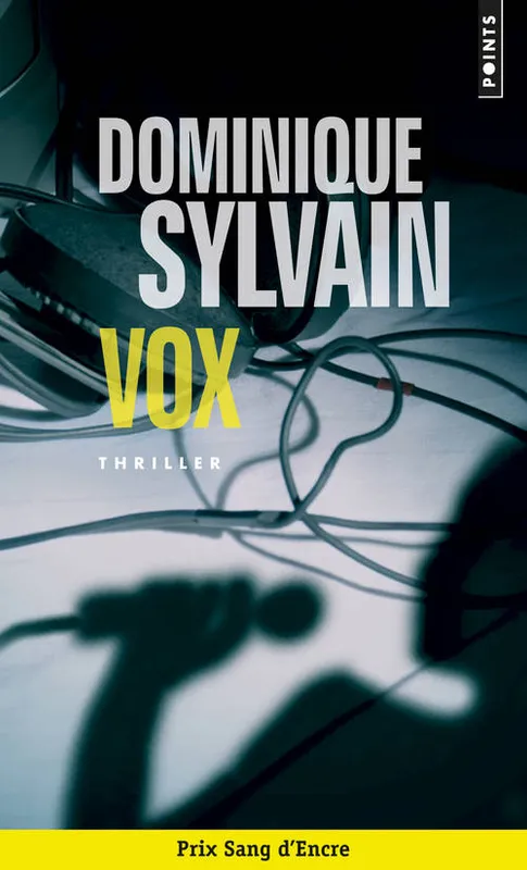 Livres Polar Thriller Vox Dominique Sylvain