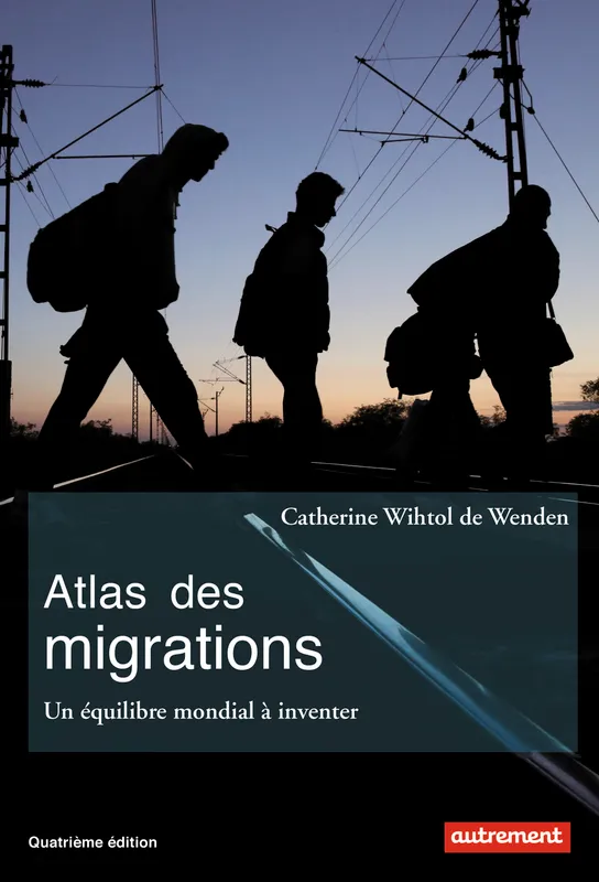 Livres Histoire et Géographie Atlas Atlas des migrations, Un équilibre mondial à inventer Catherine Wihtol de Wenden