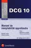 10, Manuel de comptabilité approfondie / DCG 10, 2013-2014 : cours, applications corrigées, tests de con, DCG, épreuve n° 10