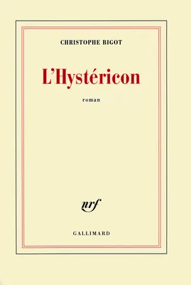 L'Hystéricon, roman
