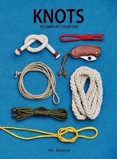 Knots To Simplify Your Life /anglais