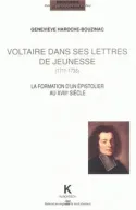 Voltaire dans ses lettres de jeunesse (1711-1733), La formation d'un épistolier au XVIIIe siècle
