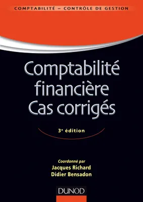 2, Comptabilité financière - Cas corrigés - 3e éd