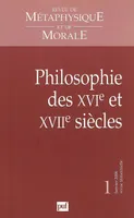 Revue de métaphysique et de morale 2006 - n° ..., Philosophie des XVIè et XVIIè siècles