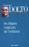 Articles et conférences / Françoise Dolto., 1, Articles et conférences, I : Les étapes majeures de l'enfance
