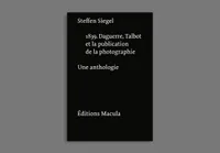 1839, Daguerre, talbot et la publication de la photographie