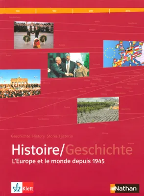 Histoire = Geschichte, l'Europe et le monde depuis 1945 / terminales L, ES, S : livre de l'élève