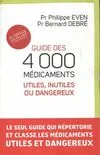 Guide des 4000 médicaments utiles, inutiles ou dangereux, utiles, inutiles ou dangereux