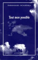 Tout mon possible, [Bourges, Maison de la culture, mars 2000]