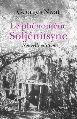 Le Phénomène Soljénitsyne - Nouvelle édition
