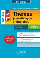 Anglais. Thèmes journalistiques et littéraires B2-C1, Entraînement gradué