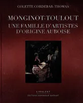 Monginot-Toulout, Une famille d'artistes d'origine auboise