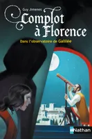 Complot à Florence : dans l'observatoire de Galilée