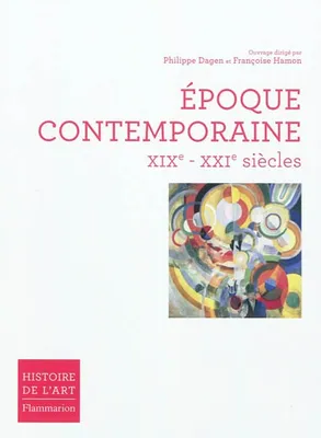 Histoire de l'art, 4, Époque contemporaine, Xixe-xxie siècles