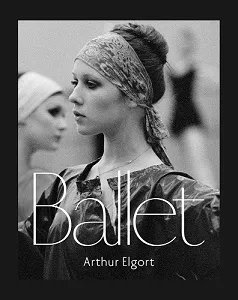 Arthur Elgort Ballet /anglais