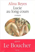 LUCIE AU LONG COURS, roman