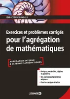 Exercices et problèmes corrigés pour l'agrégation de mathématiques