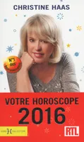 Votre horoscope 2016