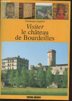 Chateau De Bourdeilles (Visiter)