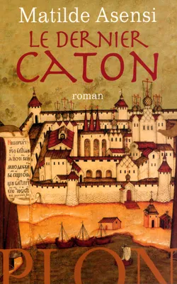 Le dernier Caton, roman
