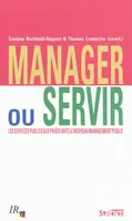manager ou servir, les services publics aux prises avec le nouveau management public