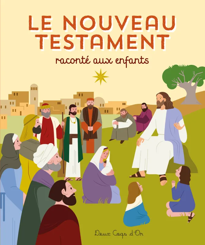 Livres Jeunesse de 3 à 6 ans Albums Le Nouveau Testament raconté aux enfants Laureen Bouyssou