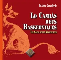 Lo Canhàs deus Baskervilles / The hound of the Baskervilles Arthur Conan Doyle