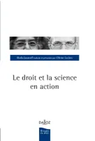Le droit et la science en action - 1re ed.