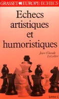 Les Echecs artistiques et humoristiques., 1, 