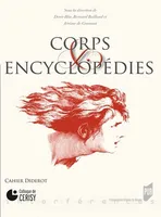 Corps et encyclopédie, actes du colloque de Cerisy, 10-14 septembre 2008