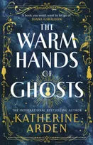 The Warm Hands of Ghosts - UK Paperback