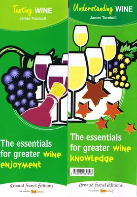 Understanding Wine / Tasting Wine (Anglais), The essentials for greater wine enjoyment / knowledge