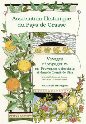 Voyages et voyageurs, actes du colloque de Grasse, 16 et 17 octobre 1993
